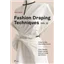 Book Fashion Draping Techniques Volume 2